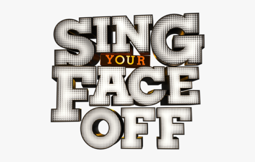 Sing Your Face Off - Graphic Design, HD Png Download, Free Download