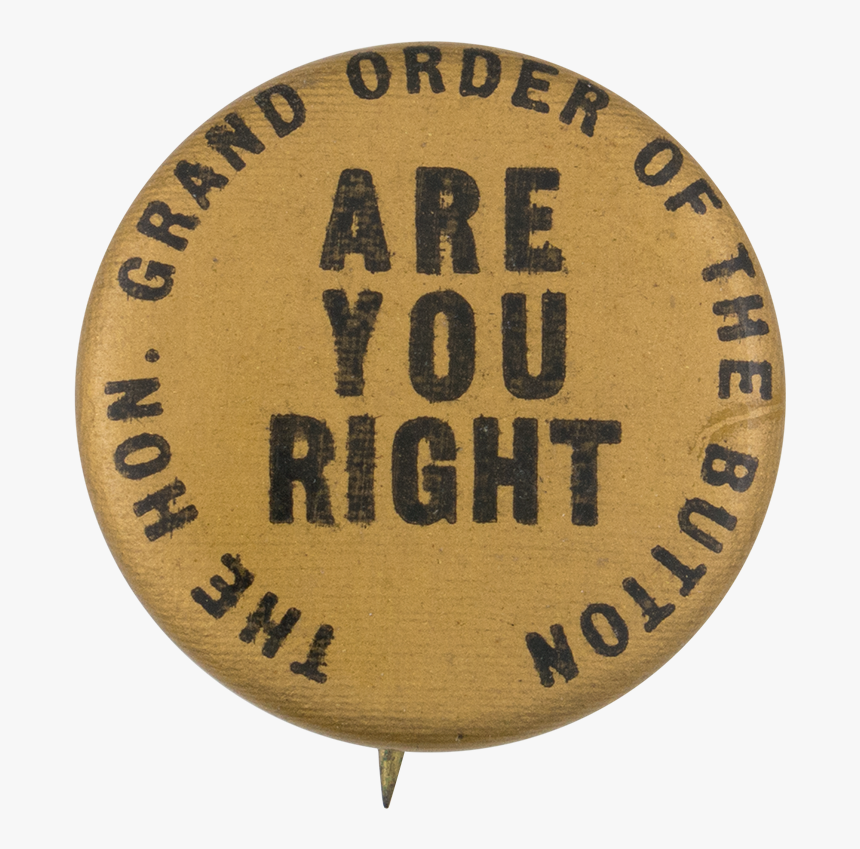 Grand Order Of The Button Are You Right Self Referential - Label, HD Png Download, Free Download