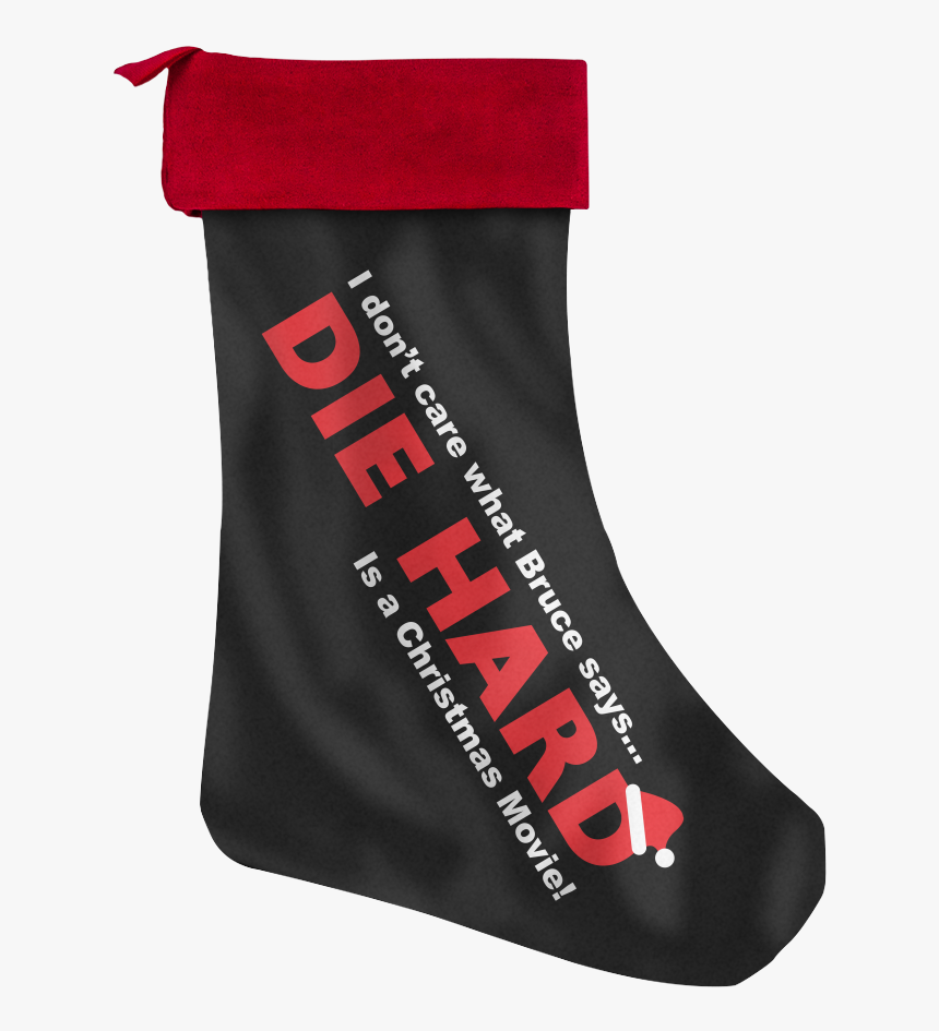 Die Hard Is A Christmas Movie Christmas Stocking , - Sock, HD Png Download, Free Download