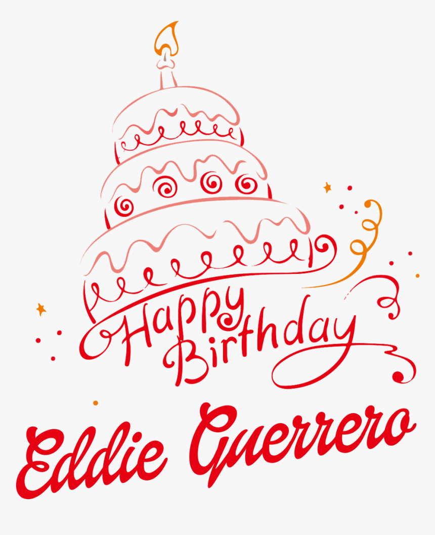 Eddie Guerrero Happy Birthday Vector Cake Name Png - Happy Birthday Vector, Transparent Png, Free Download