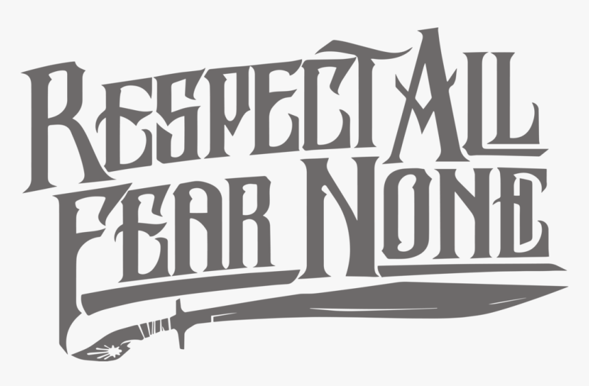 Respect All But Fear No One, HD Png Download, Free Download