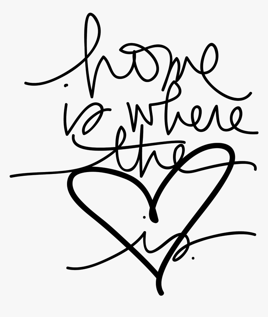 Home Is Where The Heart Is Art Is Now Getting A Little - Home Is Where The Heart Is Line Drawing, HD Png Download, Free Download