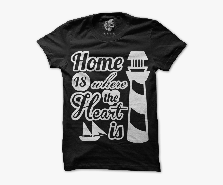 Home Is Where The Heart Is Cool T Shirt Of The Day - Mockup, HD Png Download, Free Download