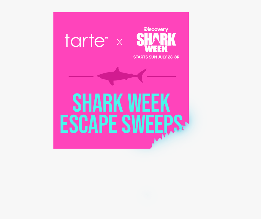 Tarte X Discovery Channel Shark Week Starts Sun July - Shark Week, HD Png Download, Free Download