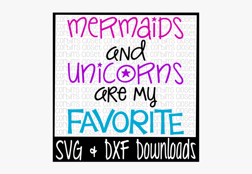 Free Mermaids And Unicorns Are My Favorite Cutting - Poster, HD Png Download, Free Download