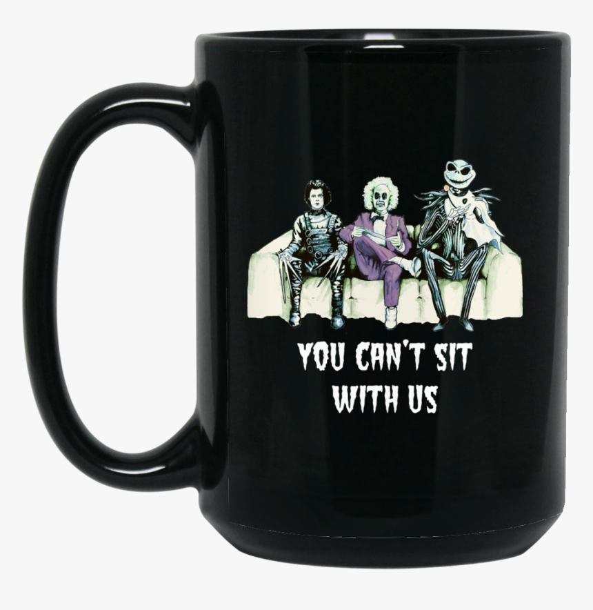 Tim Burton You Can"t Sit With Us Coffee Mugs - You Can T Sit With Us Halloween, HD Png Download, Free Download
