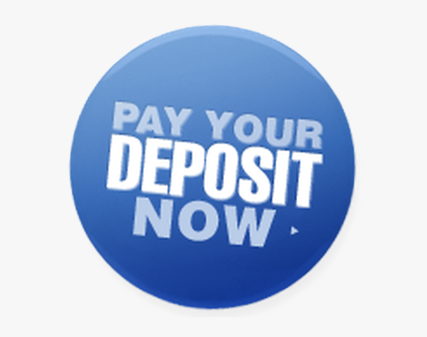 Pay Your Deposit Now, HD Png Download, Free Download