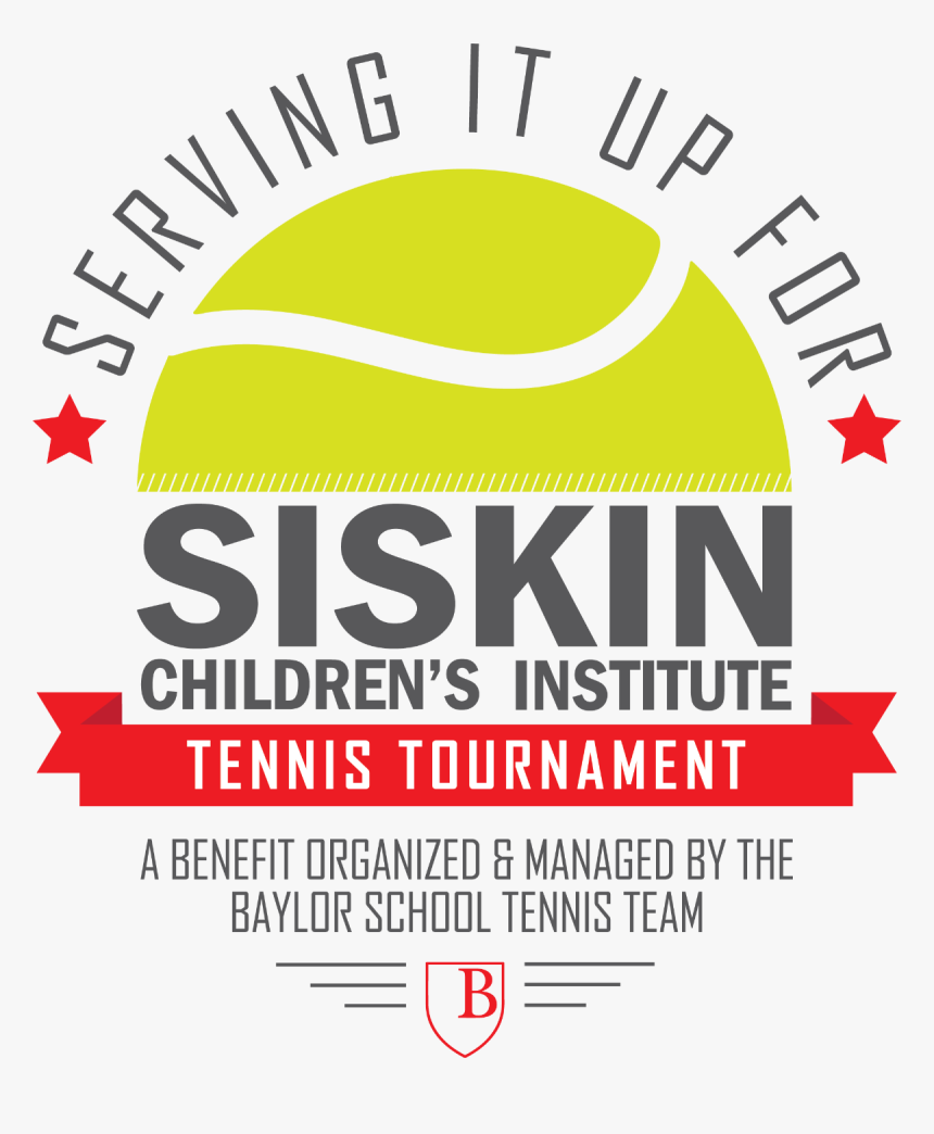Serving It Up For Siskin Managed By The Baylor Tennis - Graphic Design, HD Png Download, Free Download