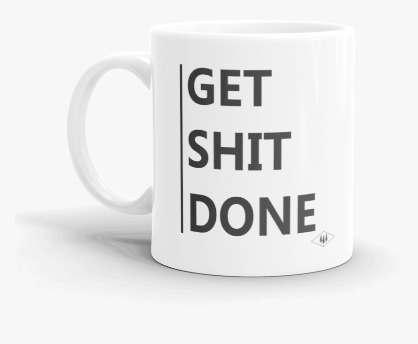 Get Shit Done Coffee Mug By Bessie Young Photography - Mug, HD Png Download, Free Download