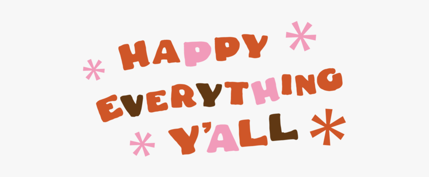 Happyeverything, HD Png Download, Free Download