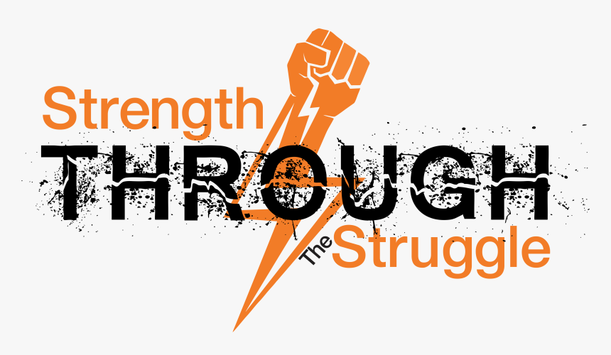 Strength Through Struggle, HD Png Download, Free Download