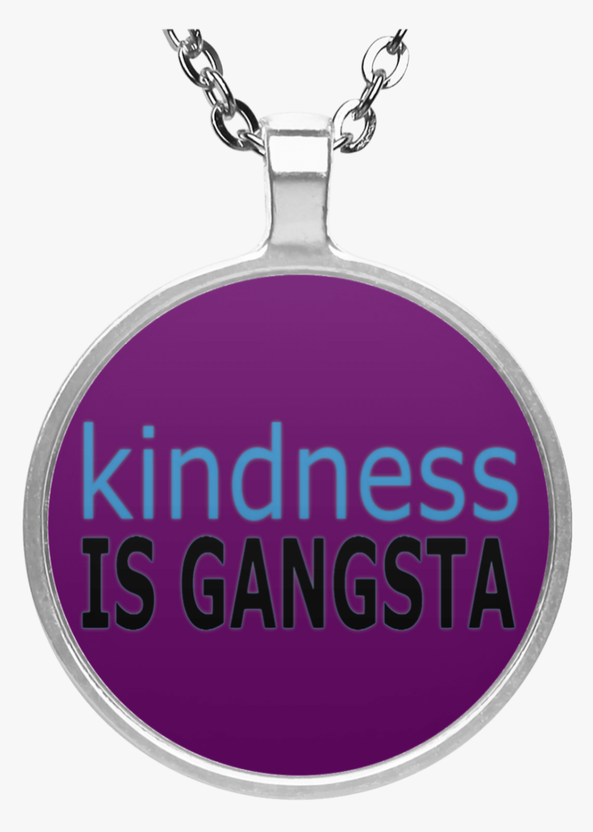 Kindness Is Gangsta Circle Necklace - Locket, HD Png Download, Free Download