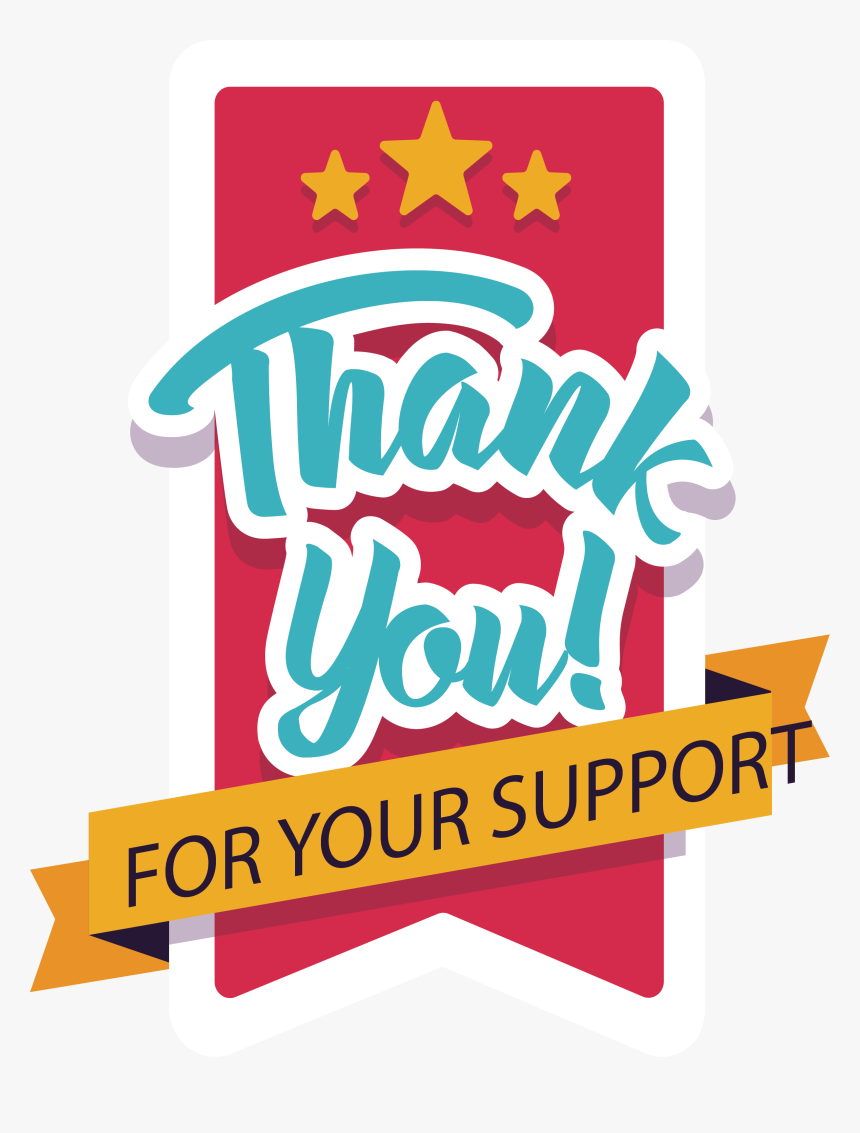 Transparent Thank You For Your Support Png - Thank You For Your Support Poster, Png Download, Free Download