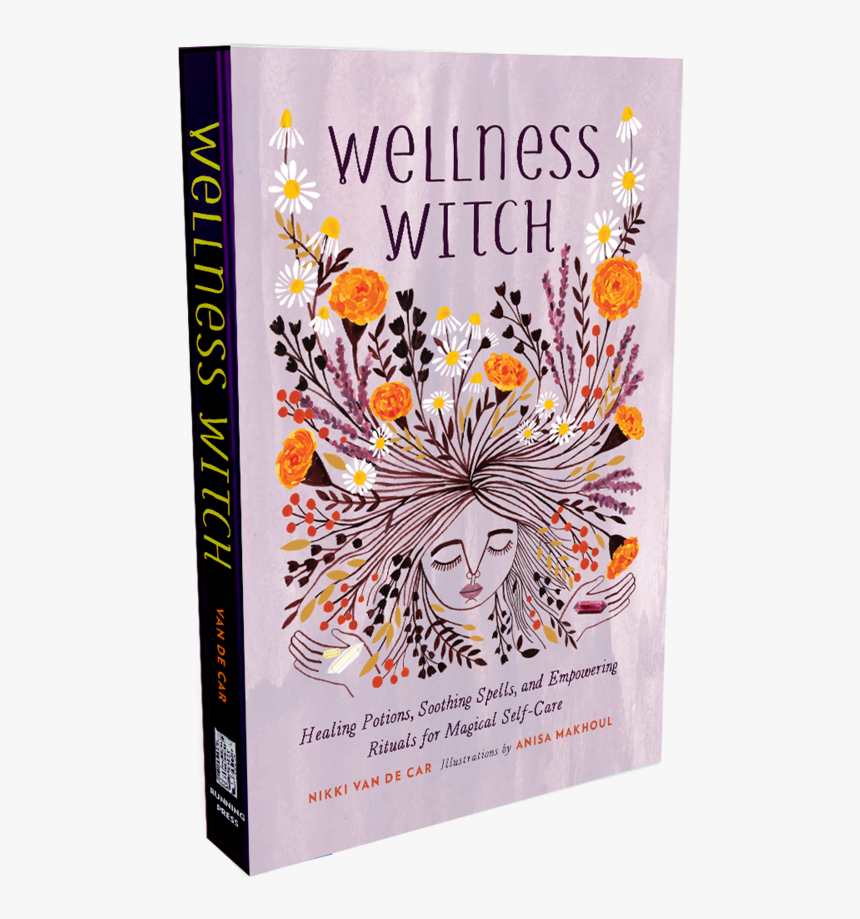 3-d Book Cover Wellness Witch 1200px - Wellness Witch: Healing Potions, Soothing Spells, And, HD Png Download, Free Download