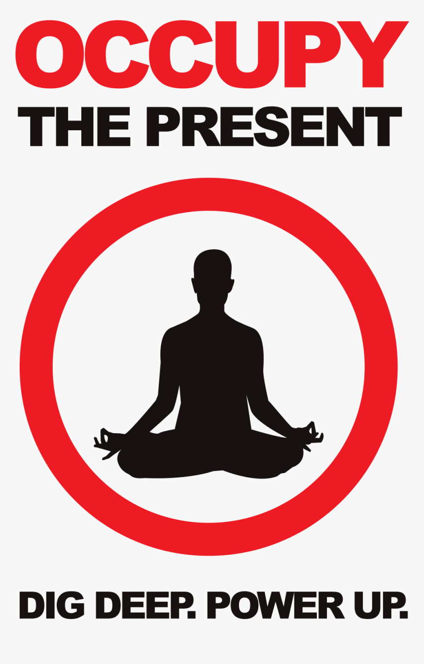 Occupy The Present - Mindfulness, HD Png Download, Free Download