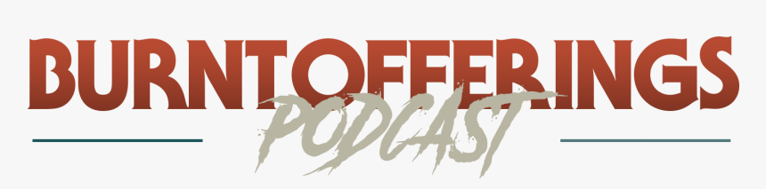 Burnt Offerings Horror Podcast - Poster, HD Png Download, Free Download