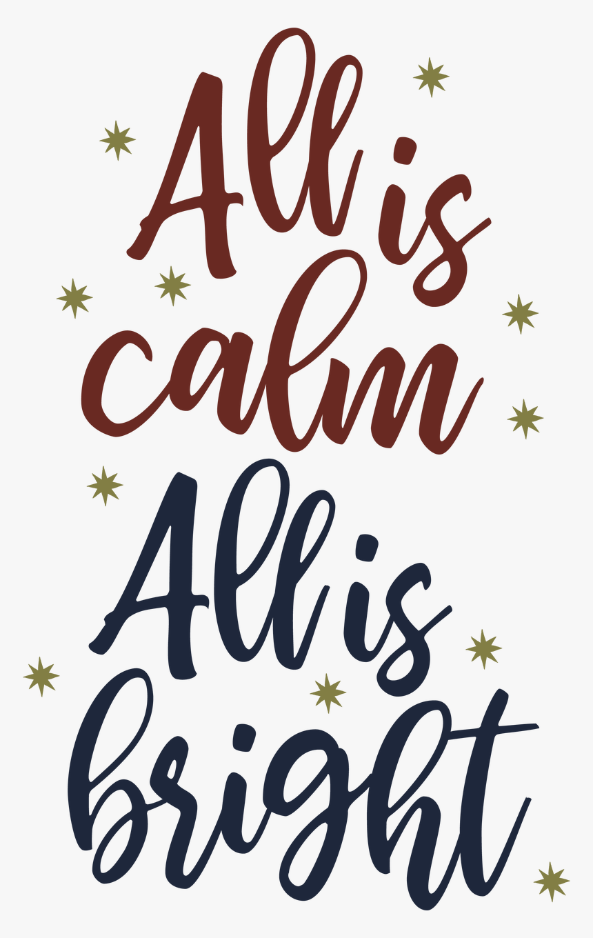 All Is Calm All Is Bright Svg Cut File, HD Png Download, Free Download
