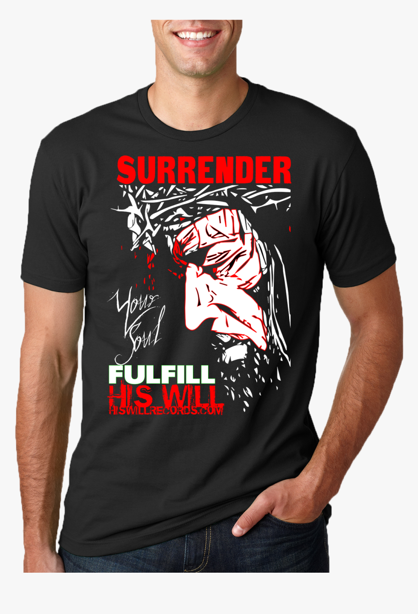 Surrender Your Soul Shirt - I M Not Angry This Is Just My Face Shirt, HD Png Download, Free Download
