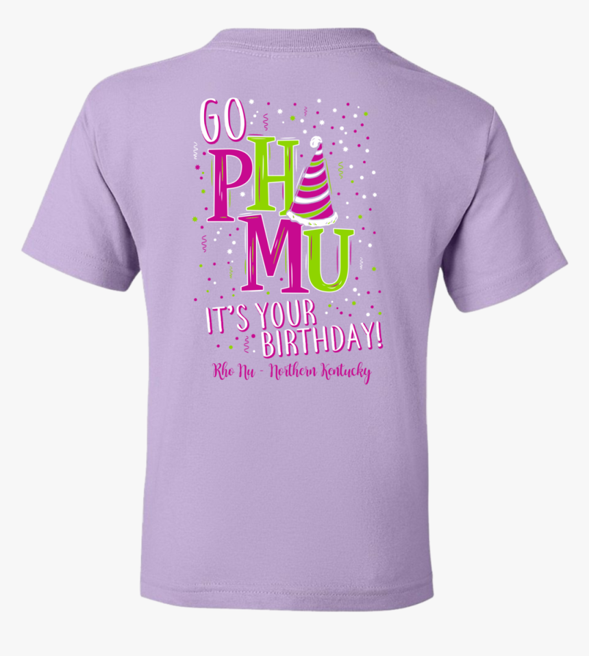Phi Mu Birthday Celebration - Quote T Shirt, HD Png Download, Free Download