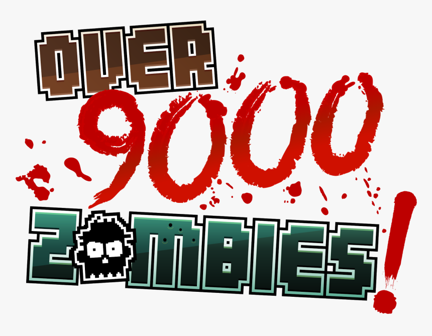 Over 9000 Zombies, HD Png Download, Free Download