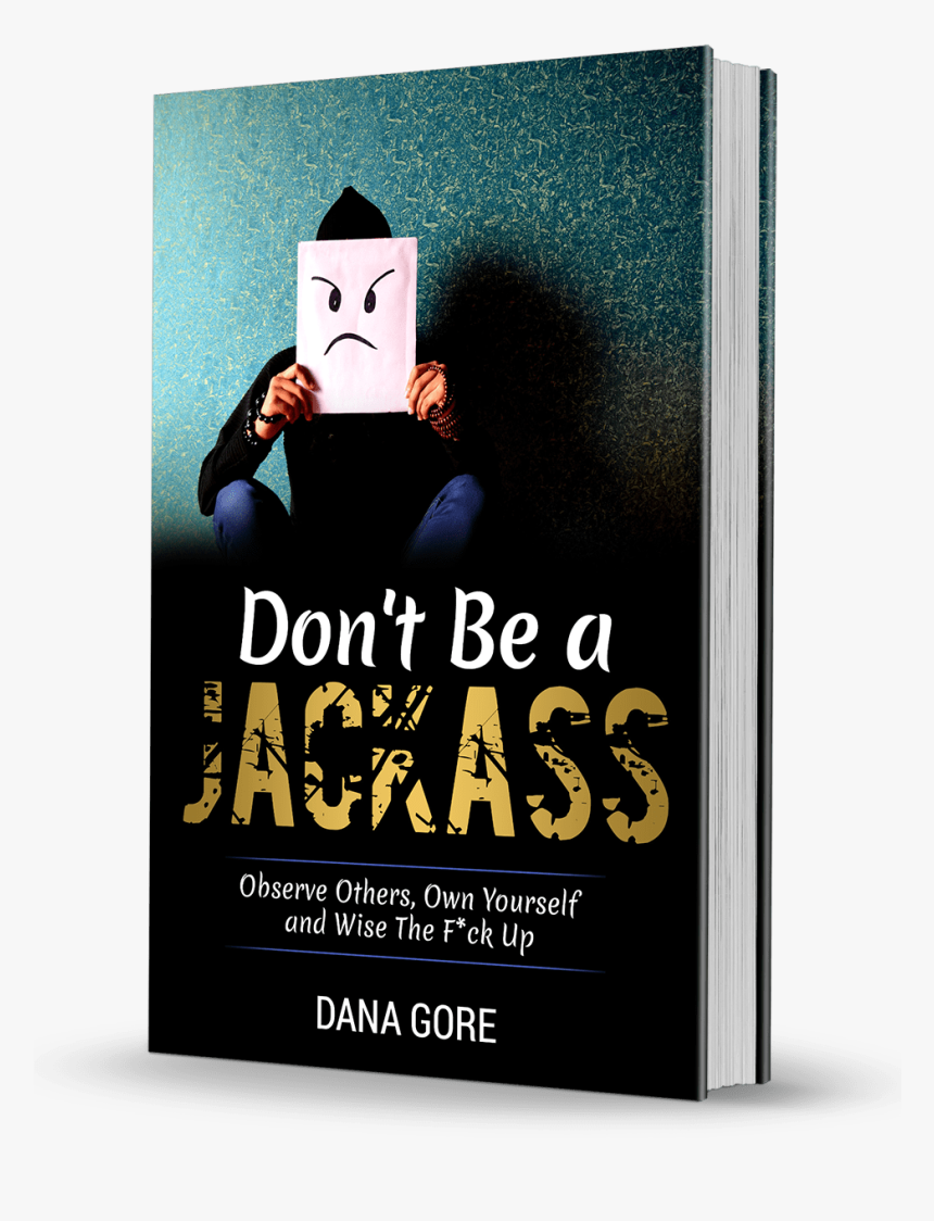 Don’t Be A Jackass - Poster, HD Png Download, Free Download