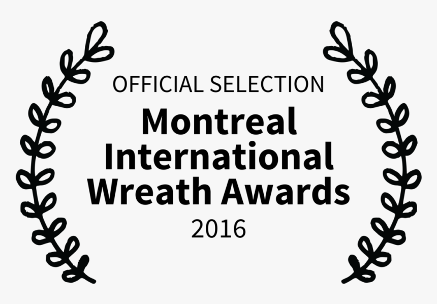 Montreal International Wreath Awards - Yes Let's Make A Movie, HD Png Download, Free Download