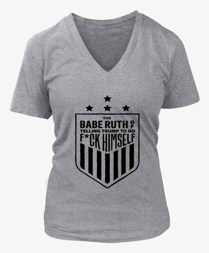 The Babe Ruth Of Telling Trump To Go Fuck Himself Shirt - T-shirt, HD Png Download, Free Download