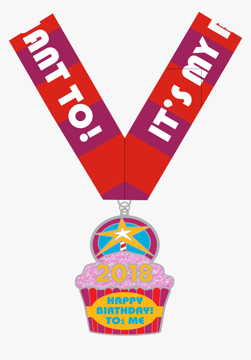 It"s My Birthday And I"ll Run If I Want To It"s Our - Happy Birthday Running Medal, HD Png Download, Free Download