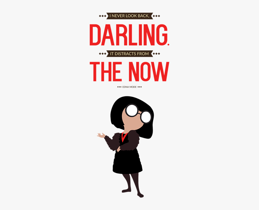 Never Look Back Darling It Distracts, HD Png Download, Free Download