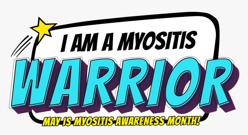 I Am A Myositis Warrior Graphic, HD Png Download, Free Download