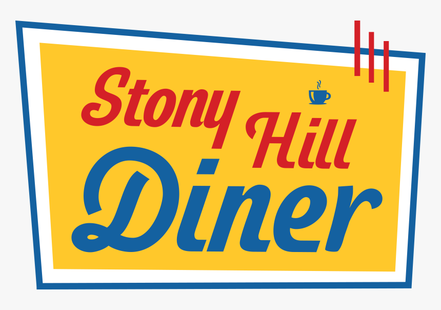 Welcome To The Stony Hill Diner - Sign, HD Png Download, Free Download