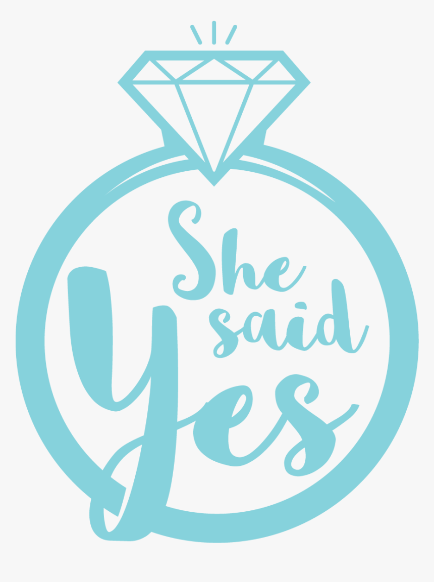 She Said Yes Png, Transparent Png, Free Download