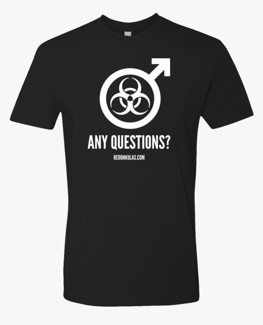 Redonkulas Any Questions T Shirt - Shadowhunters T Shirt Malec, HD Png Download, Free Download