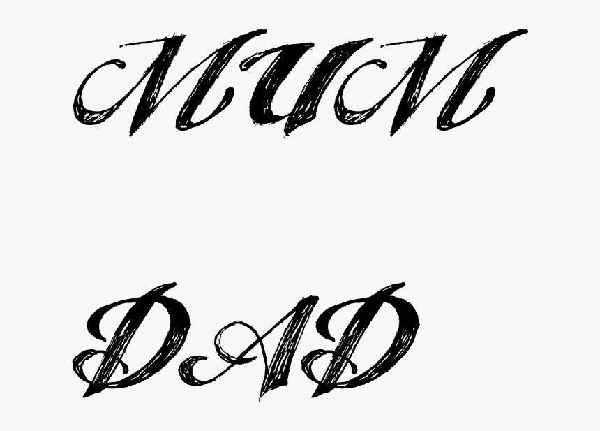 Mom Tattoo Png - Mum And Dad Font, Transparent Png, Free Download
