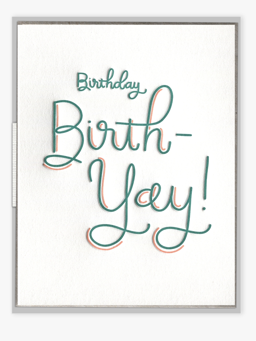 Birthday Birth-yay Letterpress Greeting Card - Calligraphy, HD Png Download, Free Download