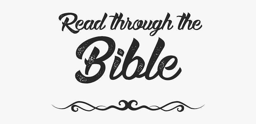 Read Through The Bible - Calligraphy, HD Png Download, Free Download