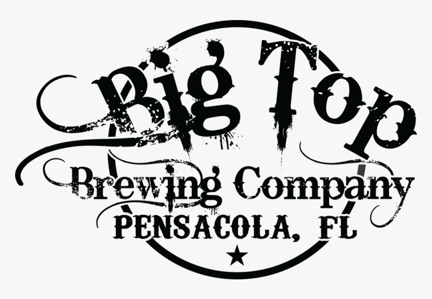Big Top Brew Co Gainesville Black - Calligraphy, HD Png Download, Free Download