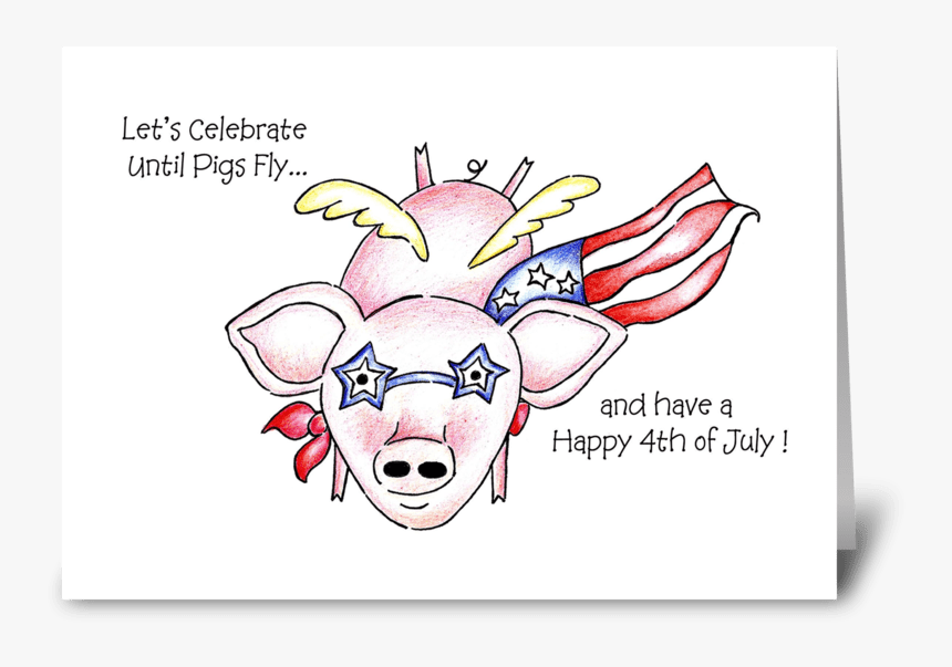 Celebrate Until Pigs Fly Greeting Card - Illustration, HD Png Download, Free Download