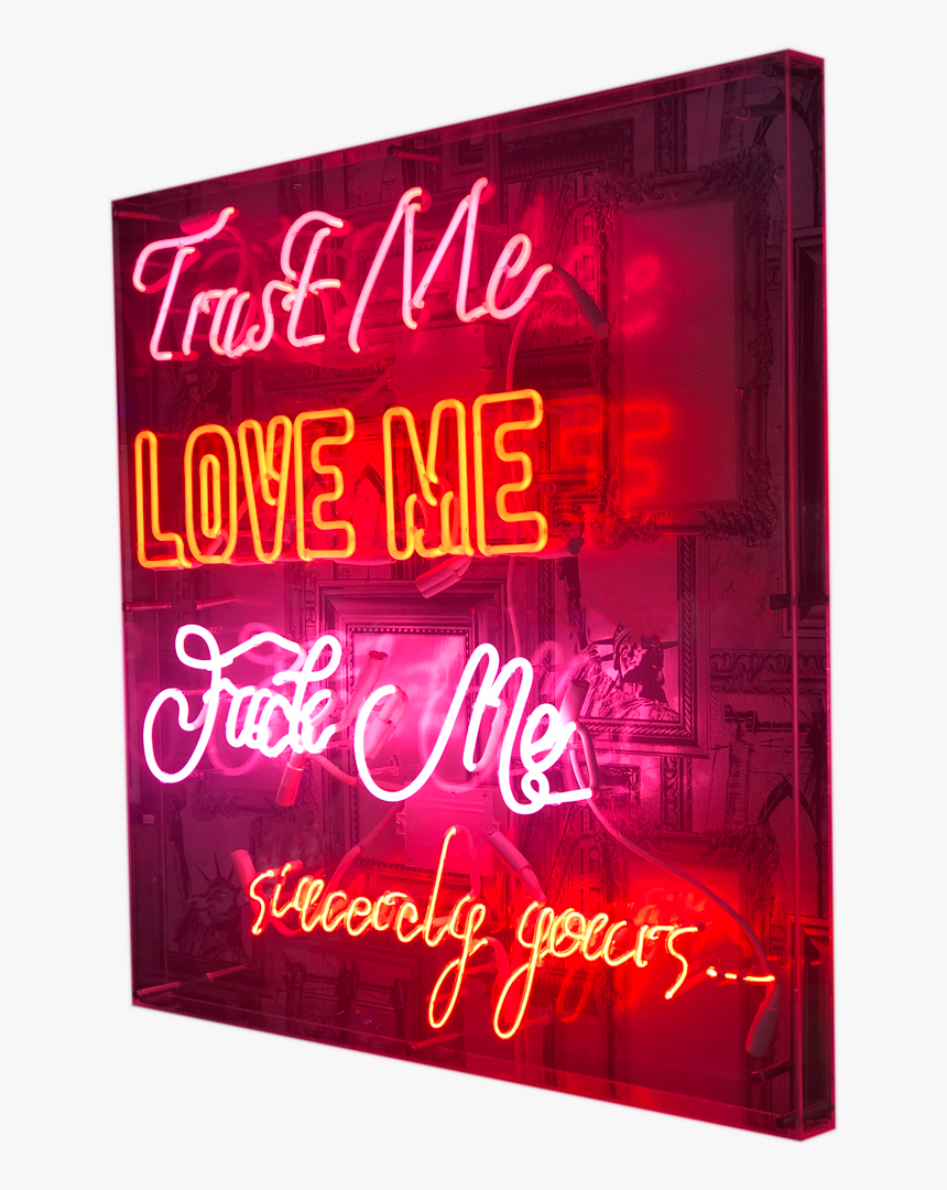 Trust Me, Love Me, F*ck Me - Neon Sign, HD Png Download, Free Download