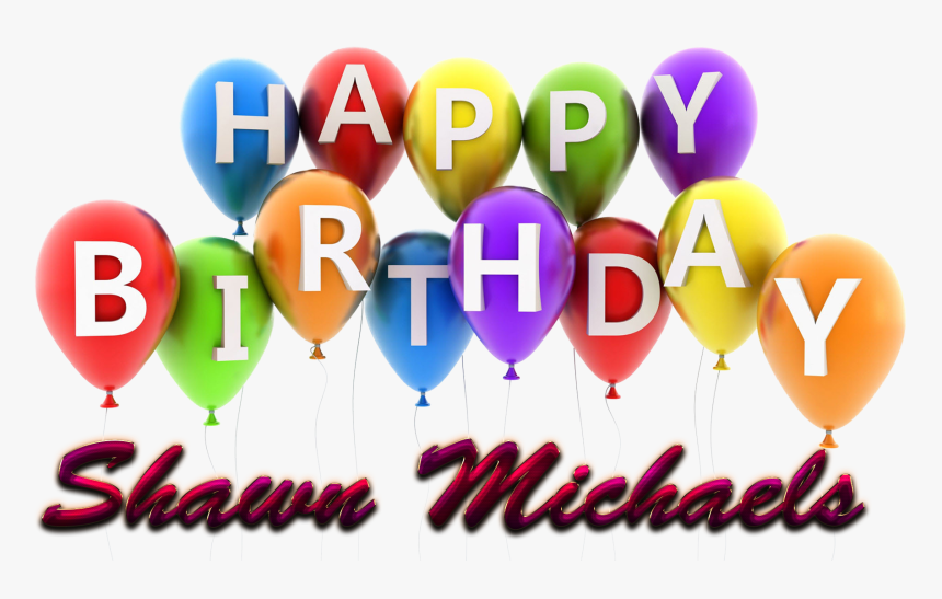 Shawn Michaels Happy Birthday Balloons Name Png - Balloon, Transparent Png, Free Download