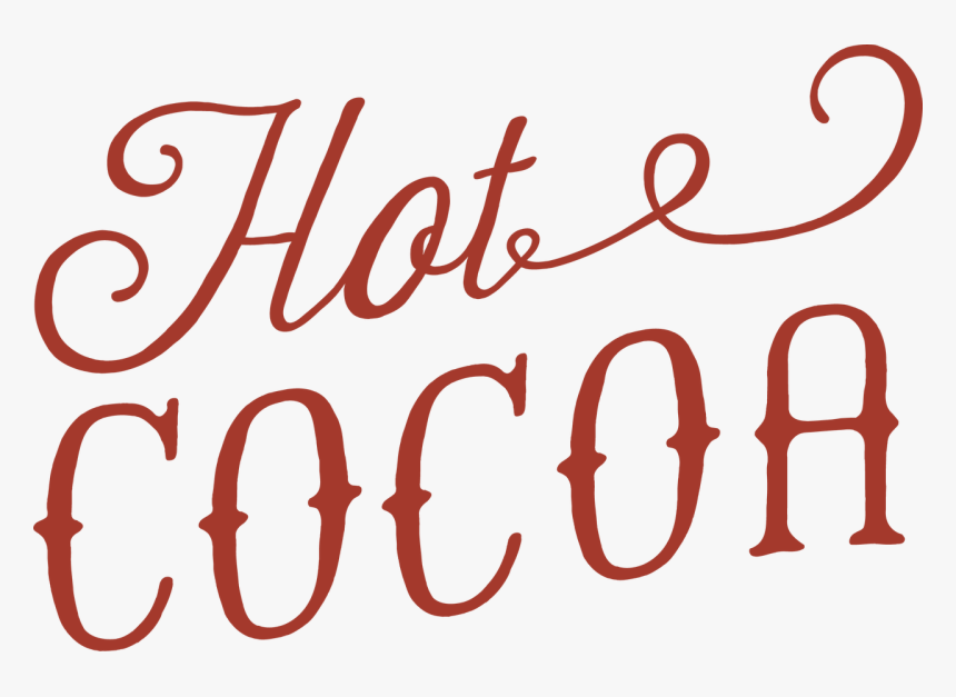 Hot Cocoa - Calligraphy, HD Png Download, Free Download