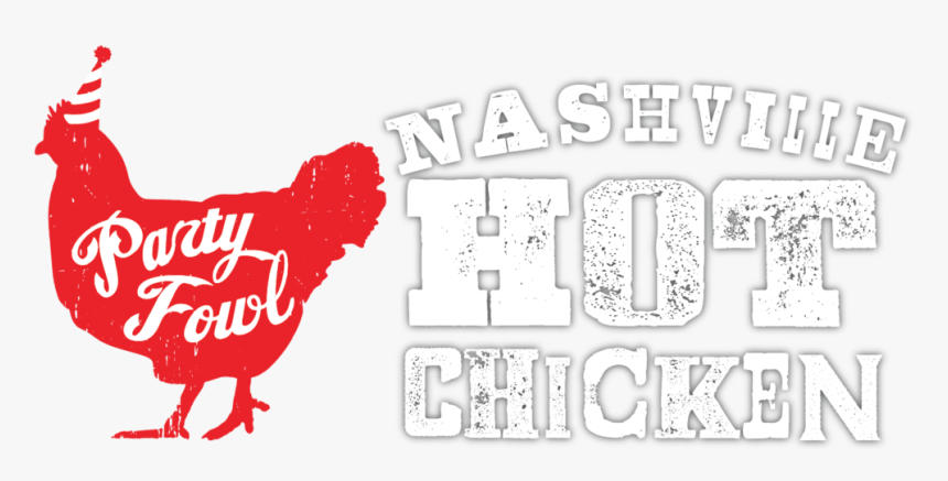 Nashville Hot Chicken-01 - Party Fowl, HD Png Download, Free Download