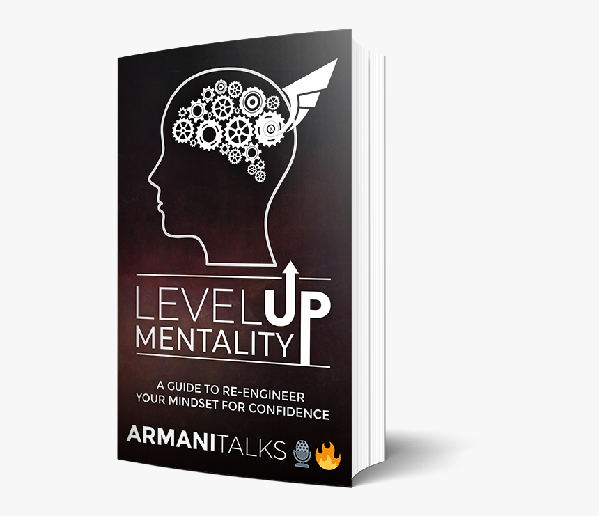 Armani Talks Book- Level Up Mentality - Level Up Mentality : A Guide To Re-engineer Your Mindset, HD Png Download, Free Download