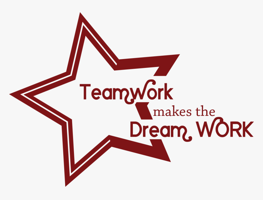 Teamwork Makes The Dreamwork Png, Transparent Png, Free Download