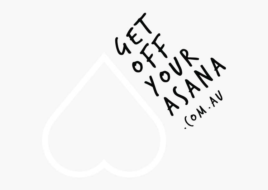 Get Off Your Asana - Calligraphy, HD Png Download, Free Download