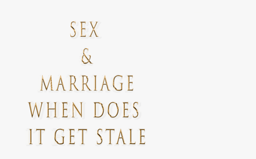 Sex & Marriage - Tan, HD Png Download, Free Download