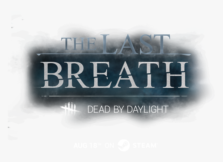 Dead By Daylight The Last Breath , Png Download - Last Breath Dead By Daylight Transparent, Png Download, Free Download