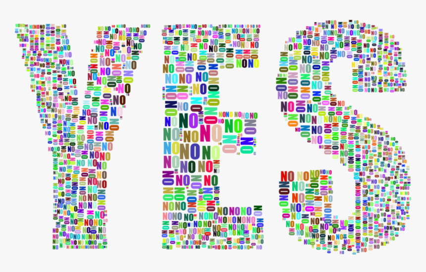 Yes And No Typography Prismatic - You Can Say Yes, HD Png Download, Free Download