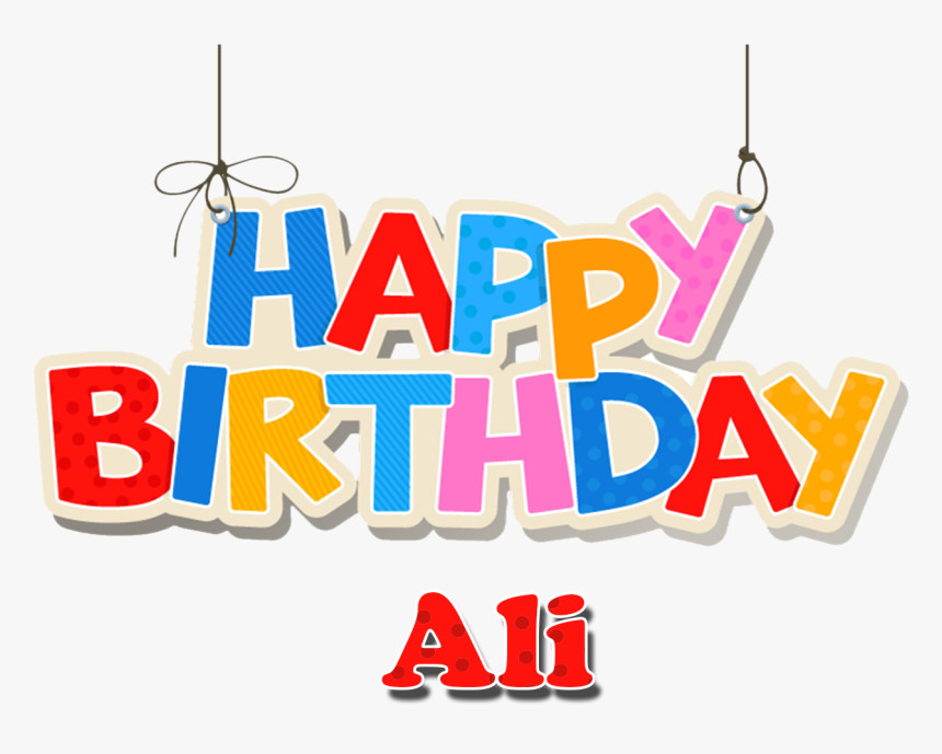 Transparent Happy Birthday Glitter Clipart - Happy Birthday Cake With Name Ali, HD Png Download, Free Download