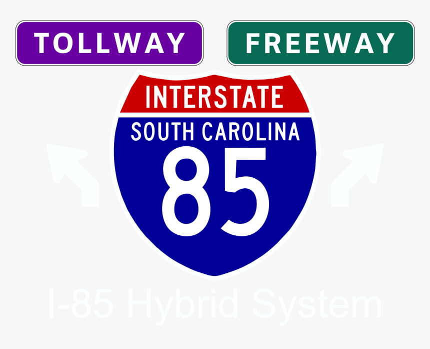 The Interstate 85 Hybrid Tollway-freeway System - Sign, HD Png Download, Free Download
